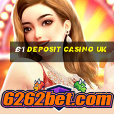 £1 deposit casino uk