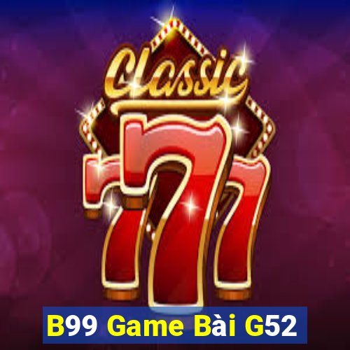 B99 Game Bài G52