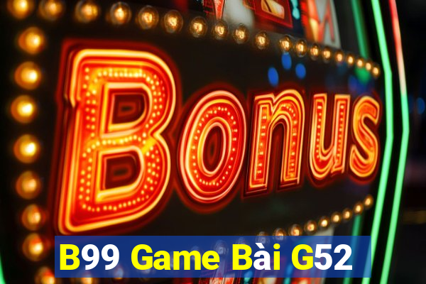 B99 Game Bài G52