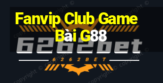 Fanvip Club Game Bài G88