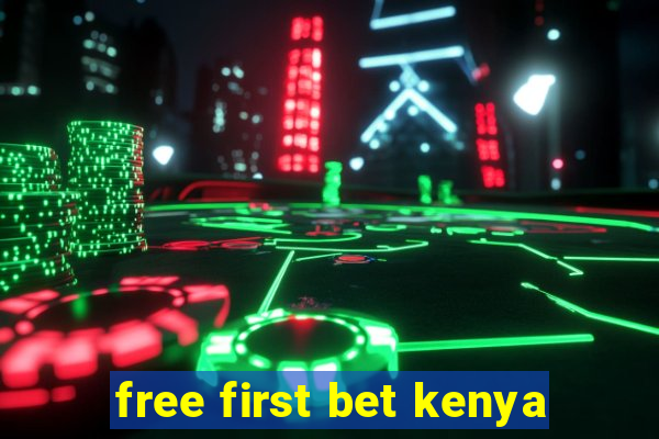 free first bet kenya