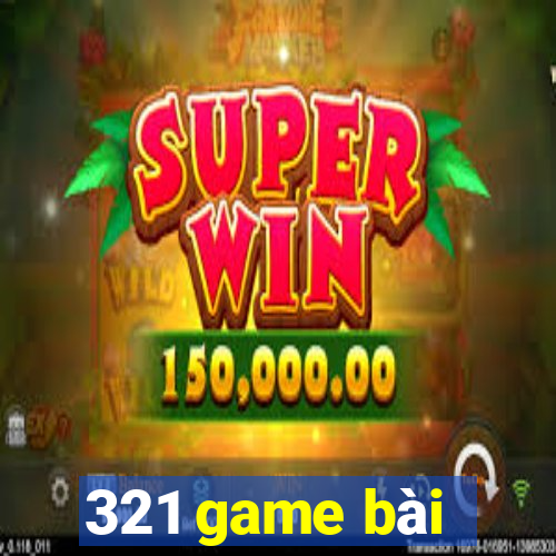 321 game bài