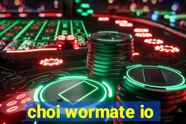 choi wormate io