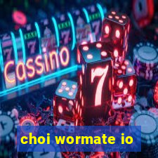 choi wormate io