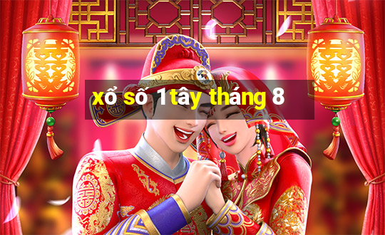 xổ số 1 tây tháng 8