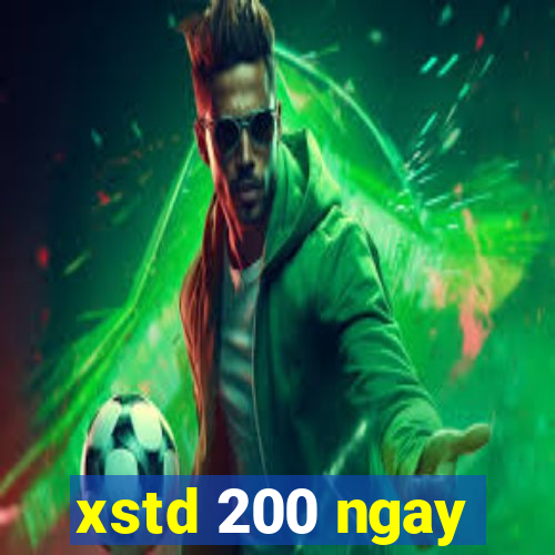 xstd 200 ngay