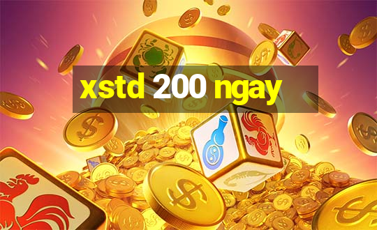 xstd 200 ngay