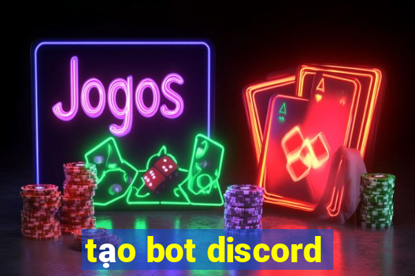 tạo bot discord