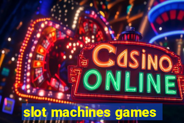 slot machines games