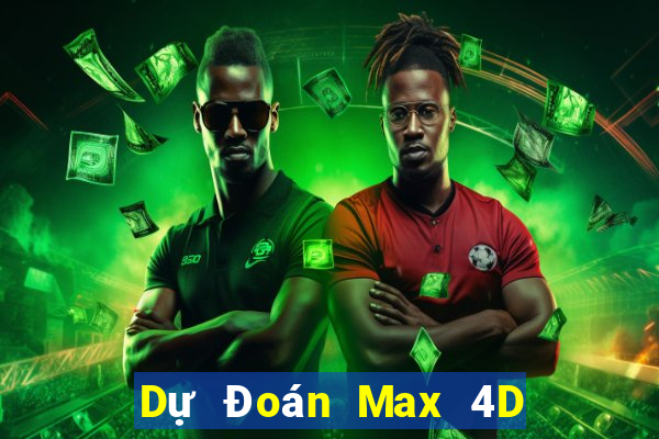 Dự Đoán Max 4D ngày 24