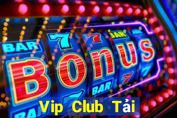 Vip Club Tải Game Bài