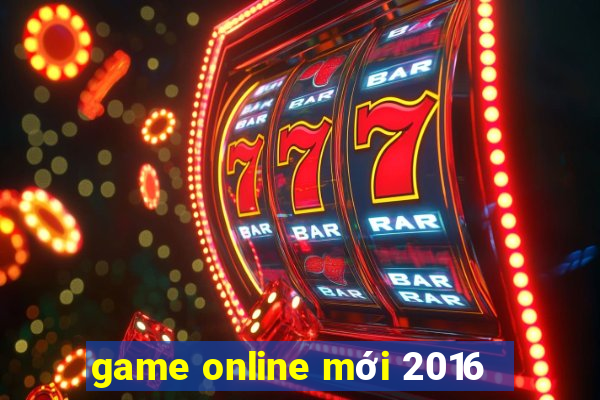 game online mới 2016