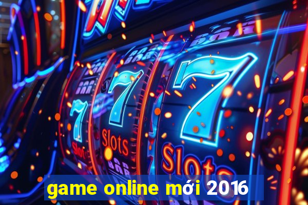 game online mới 2016