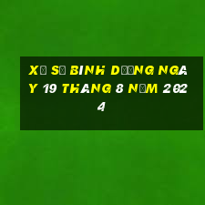 xổ số bình dương ngày 19 tháng 8 năm 2024