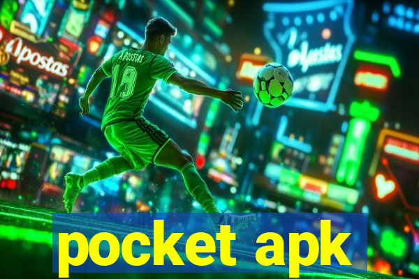 pocket apk