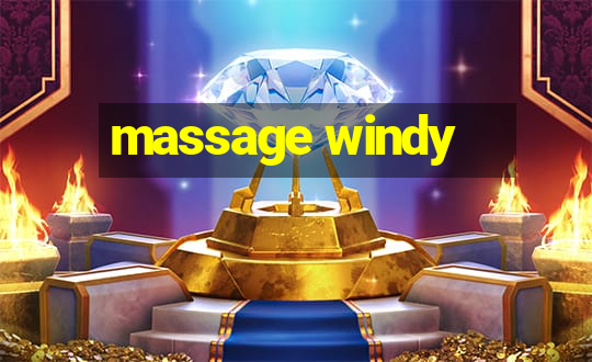 massage windy