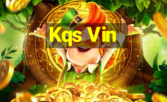 Kqs Vin