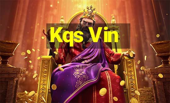 Kqs Vin