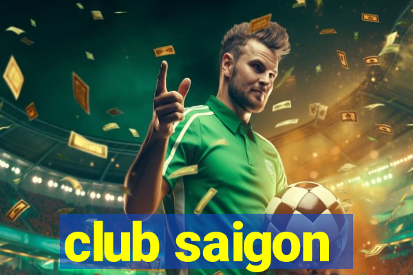 club saigon