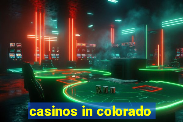 casinos in colorado