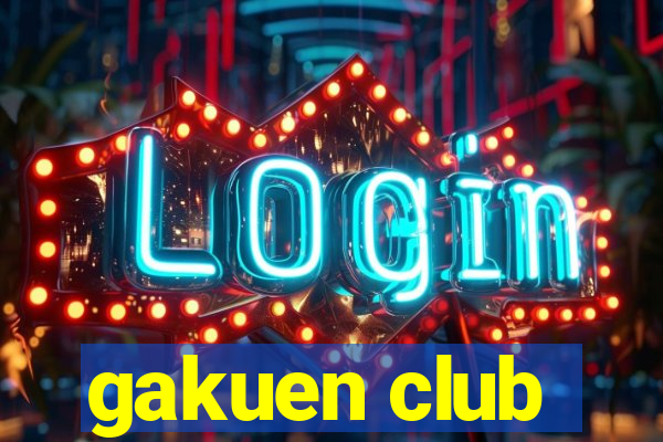 gakuen club