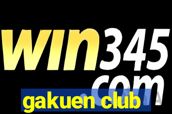 gakuen club