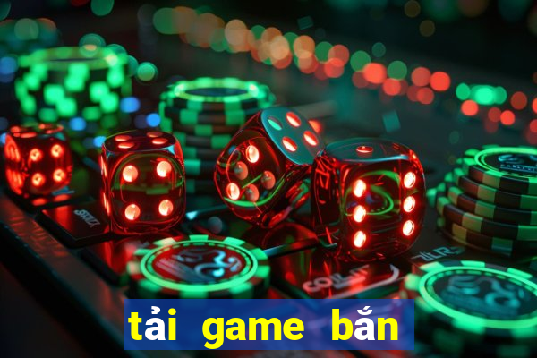 tải game bắn trứng miễn phí