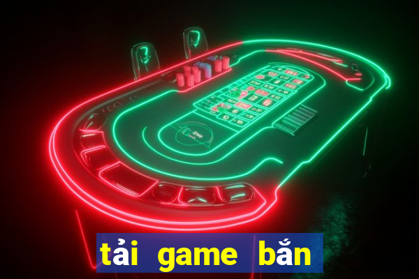 tải game bắn trứng miễn phí