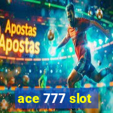 ace 777 slot