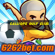 calliope golf club