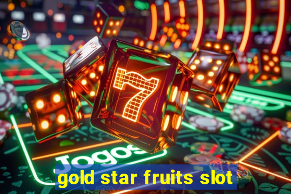 gold star fruits slot