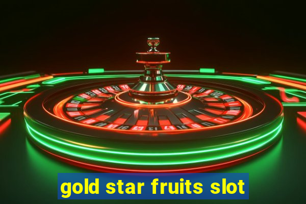 gold star fruits slot