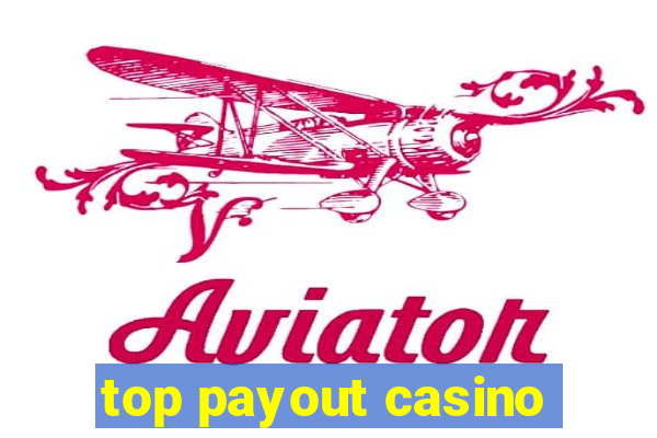 top payout casino