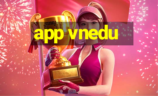 app vnedu