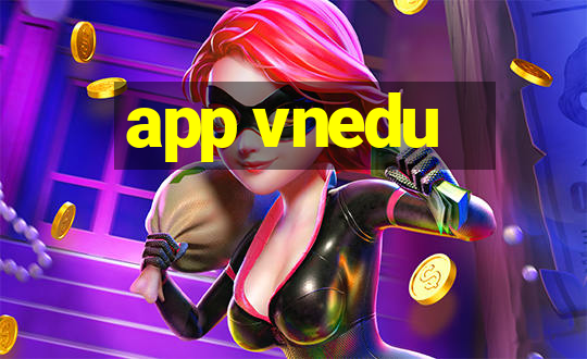 app vnedu