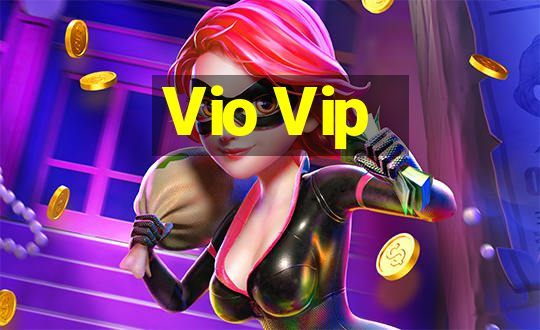 Vio Vip