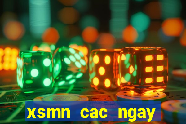 xsmn cac ngay trong tuan