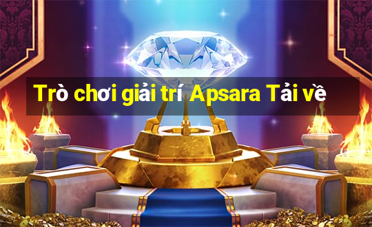 Trò chơi giải trí Apsara Tải về