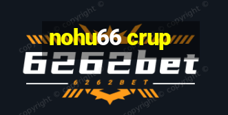 nohu66 crup