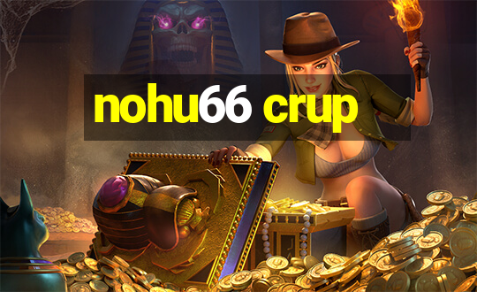 nohu66 crup