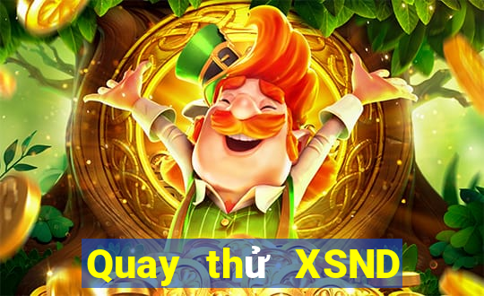 Quay thử XSND ngày 13