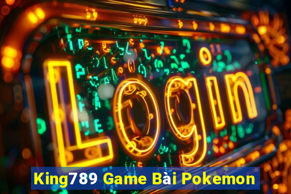 King789 Game Bài Pokemon