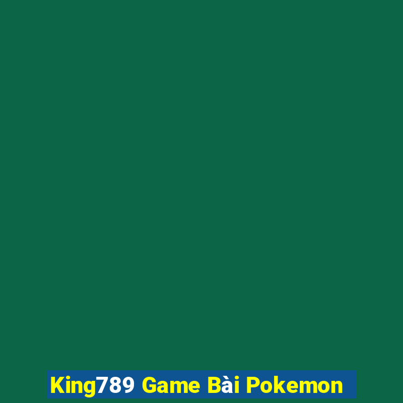 King789 Game Bài Pokemon