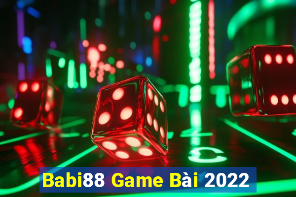 Babi88 Game Bài 2022