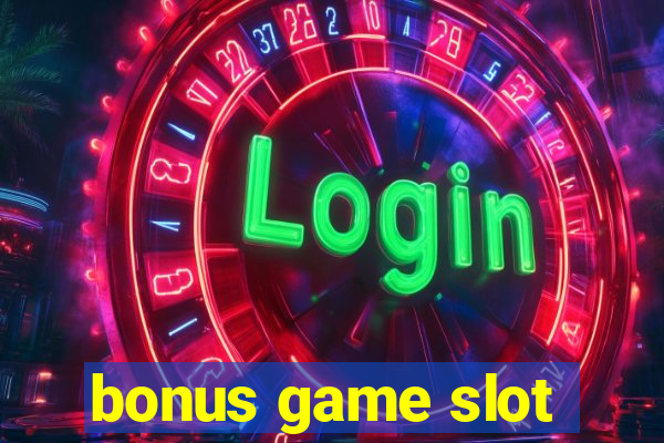 bonus game slot