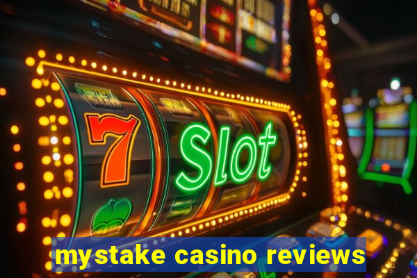 mystake casino reviews