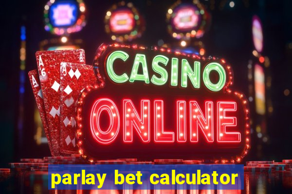 parlay bet calculator