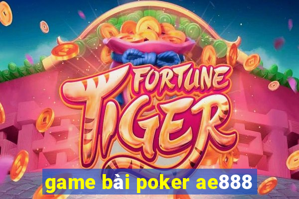 game bài poker ae888