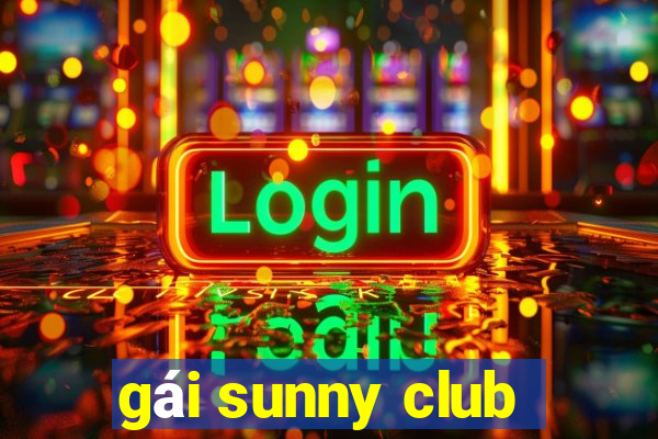 gái sunny club