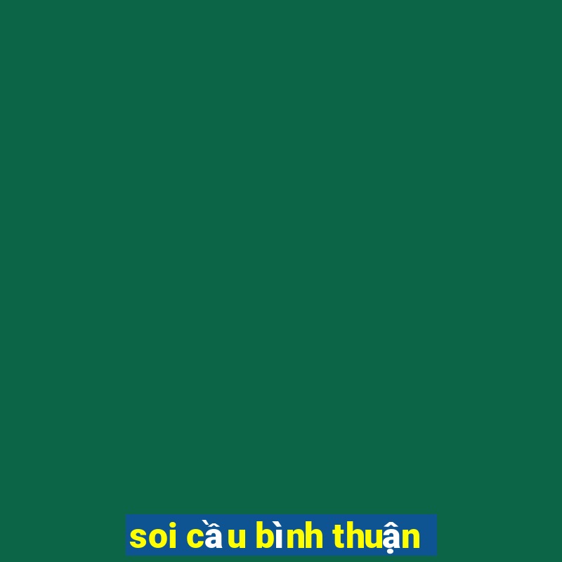 soi cầu bình thuận